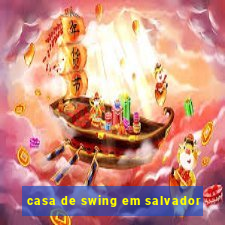 casa de swing em salvador